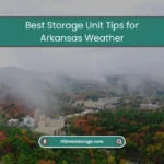 Best Storage Unit Tips for Arkansas Weather (2026) 1 How to Store Safely in arkansas Humid Weather